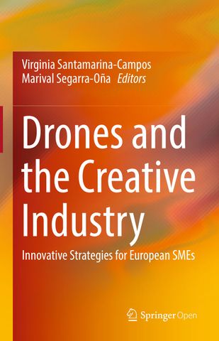 Drones and the Creative Industry: Innovative Strategies for European SMEs