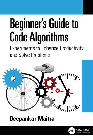 Beginner's Guide to Code Algorithms, 1st Edition