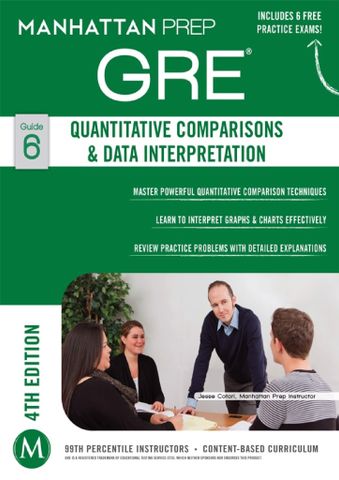 GRE Quantitative Comparisons & Data Interpretation, Fourth Edition