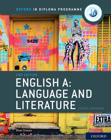 IB English A: Language and Literature IB English A: Language and Literature Course Book, 2nd Edition