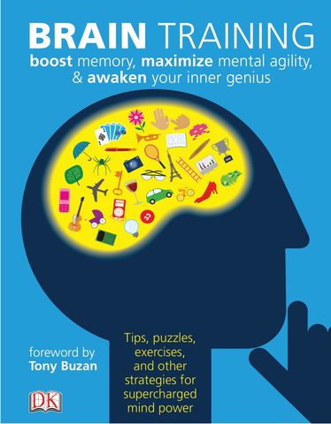 Brain Training: Boost memory, maximize mental agility, & awaken your inner genius