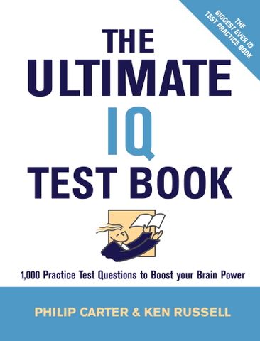 The Ultimate IQ Test Book: 1000 Practice Test Questions to Boost Your Brain