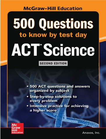 500 ACT Science Questions to Know by Test Day, Second Edition