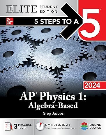5 Steps to a 5 AP Physics 1 Algebra-Based 2024