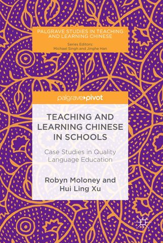 Teaching and Learning Chinese in Schools: Case Studies in Quality Language Education