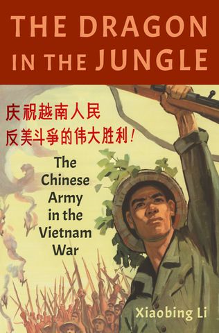 The Dragon in the Jungle the Chinese Army in the Vietnam War
