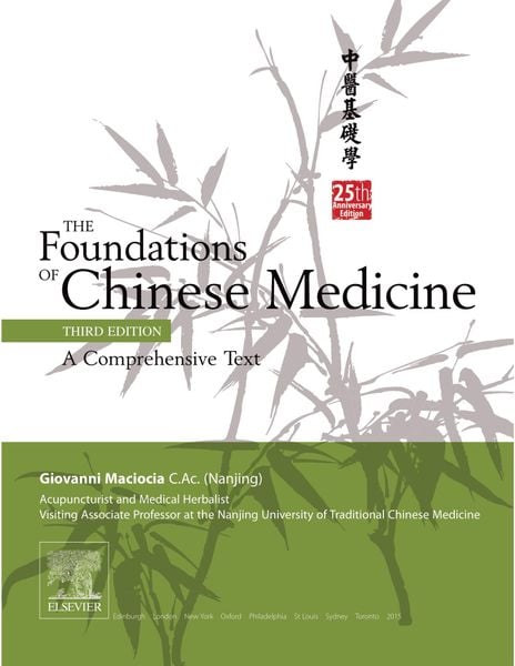 The Foundations of Chinese Medicine: A Comprehensive Text
