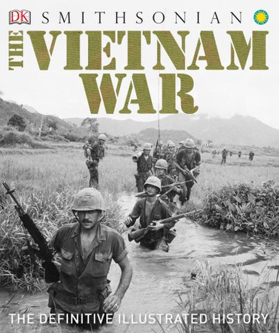 The Vietnam War: The Definitive Illustrated History