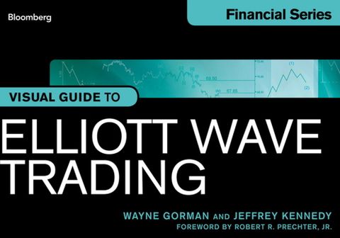 Visual Guide to Elliott Wave Trading 1st Edition