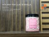  NẾN BBW: PINK LILAC & VANILLA 