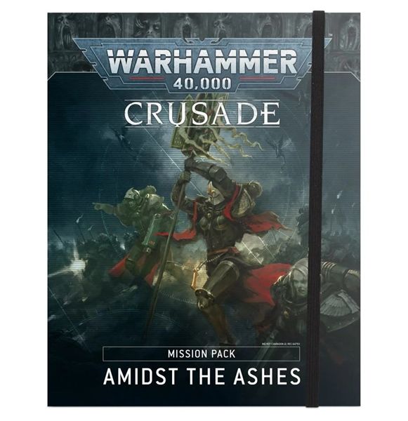  Crusade Mission Pack: Amidst the Ashes 