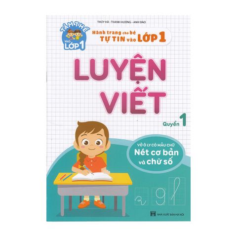 Hành trang cho bé tự tin vào lớp 1 - Luyện viết Quyển 1