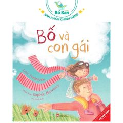Sách Bố Và Con Gái - Daddy And I [Picture Book Song Ngữ]