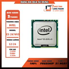 CPU Intel Xeon E5 2676V3 (2.4GHz Turbo Up To 3.2GHz, 12 nhân 24 luồng, 30MB Cache, LGA 2011-3) 2ND