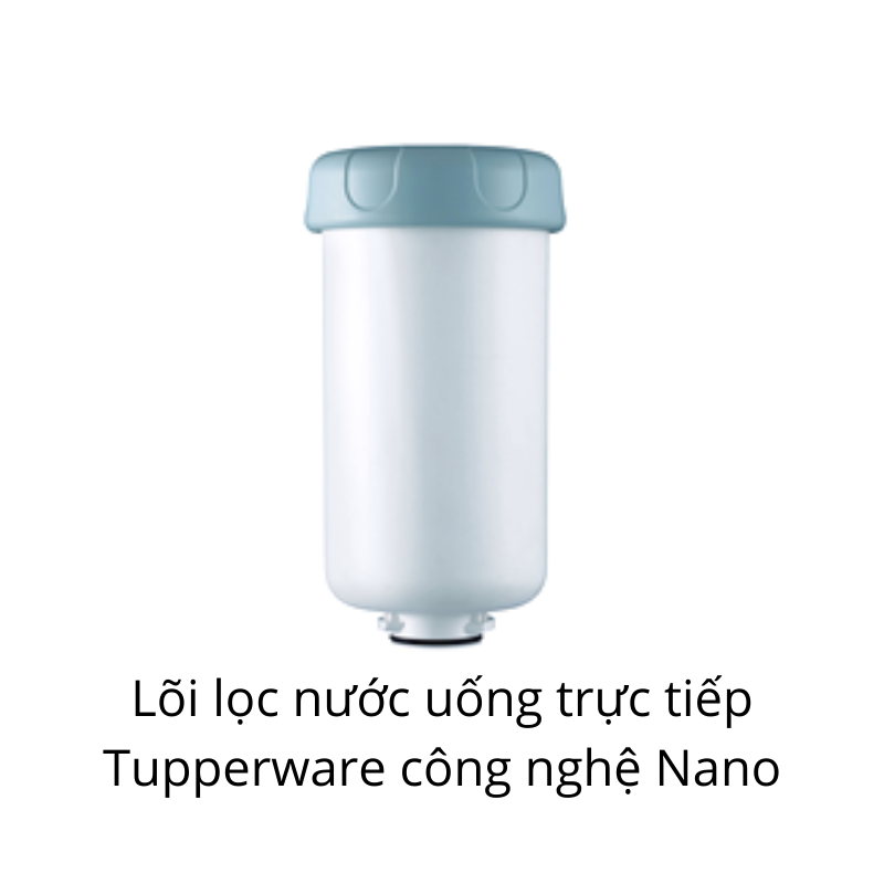  Lõi lọc nước Tupperware công nghệ Nano 