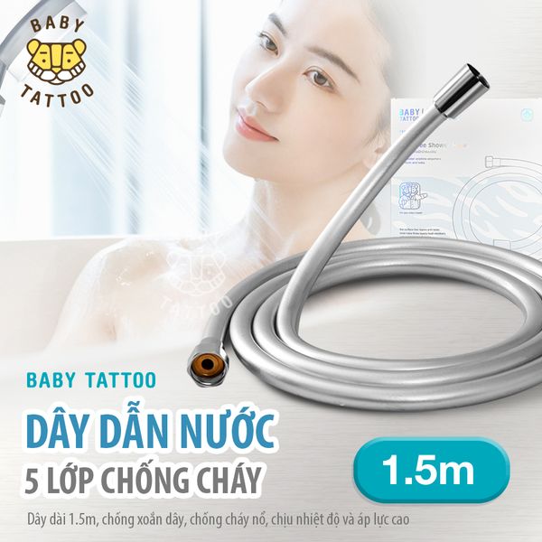  Đường Dây Ống Nước, Dây Dẫn Nước Vòi Sen Tắm BABY TATTOO, Thiết Kế 5 Lớp Chống Cháy, Chống Xoắn, Chiều Dài 1.5m 