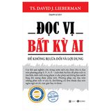 Đọc Vị Bất Kỳ Ai (Để Không Bị Lừa Dối và Lợi Dụng)