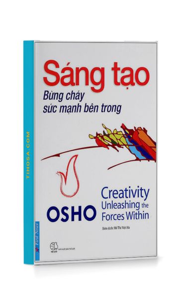 OSHO - Sáng Tạo Bừng Cháy Sức Mạnh Bên Trong