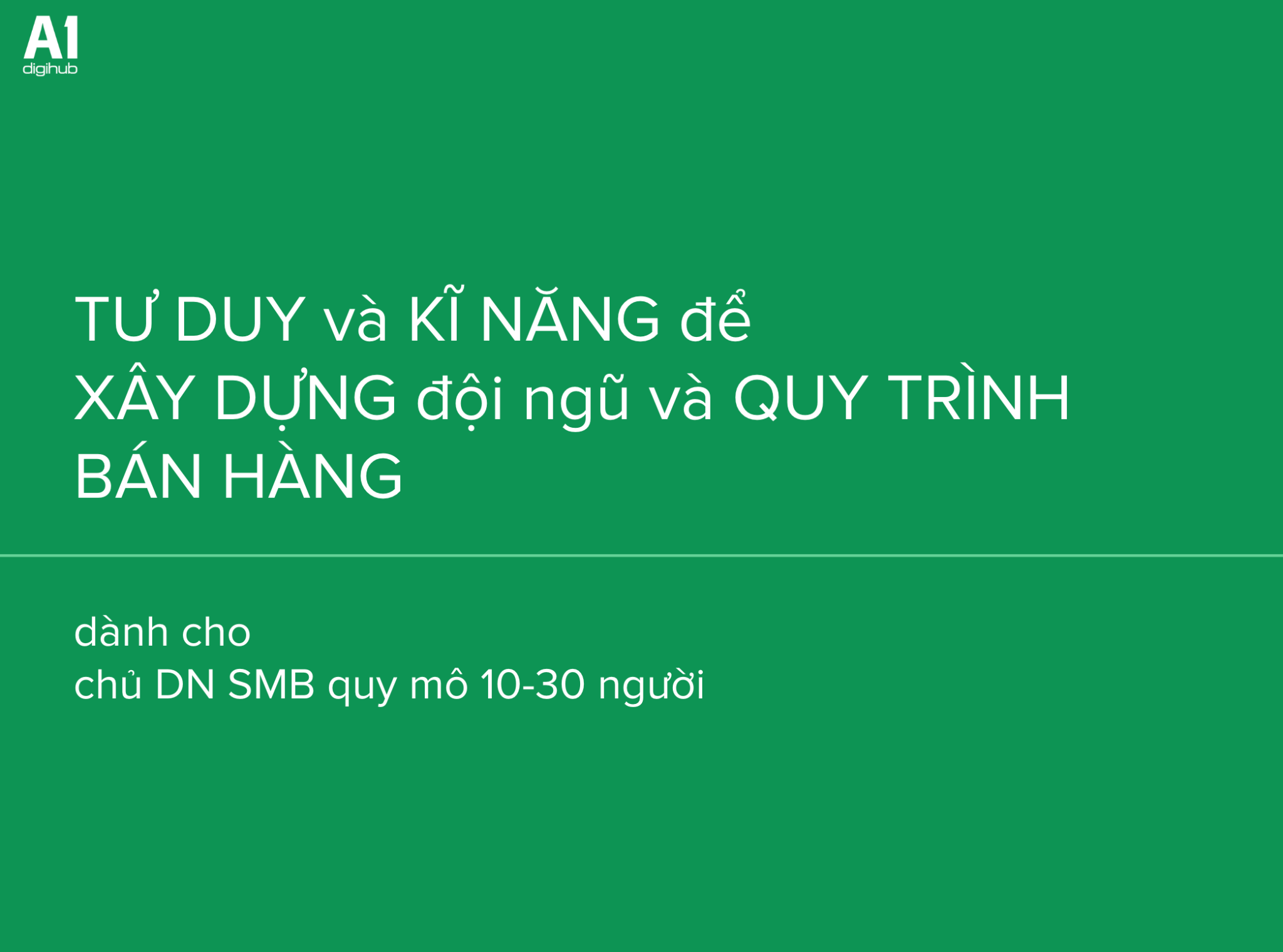 Khóa học XÂY DỰNG TEAM SALE - MARKETING TINH GỌN THỰC CHIẾN