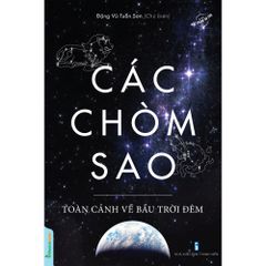  Các chòm sao toàn cảnh về bầu trời đêm/ Bộ sách bức tranh vũ trụ 