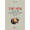 Thơ Nôm Nguyễn Trãi Và Nguyễn Bỉnh Khiêm (Khảo cứu văn bản học so sánh – Phiên âm mới, chú giải mới)