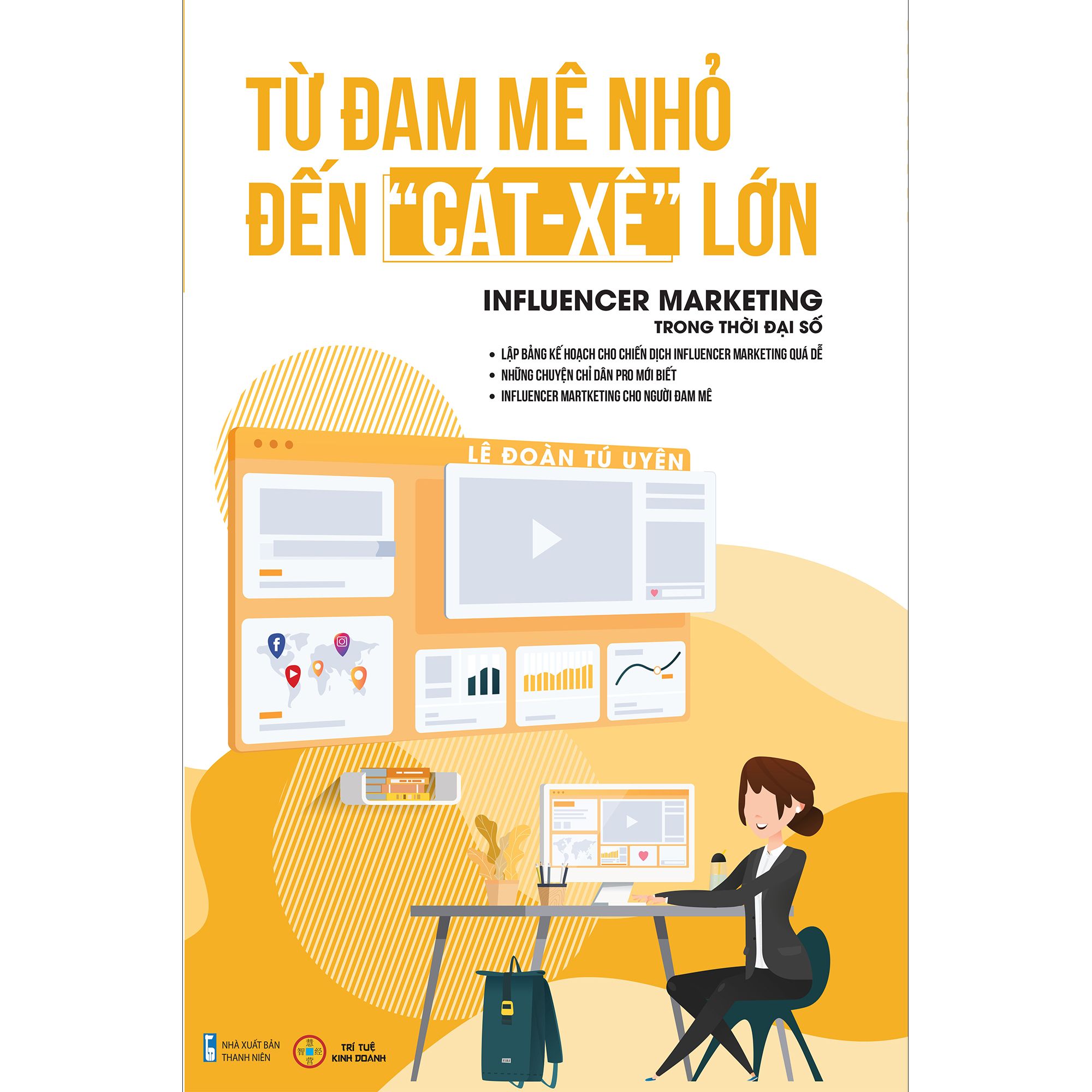 Từ đam mê nhỏ đến cát xê lớn - Influencer Marketing