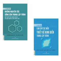  Combo Những nguyên tắc sống còn trong lập trình + Làm chủ các mẫu thiết kế kinh điển trong lập trình 