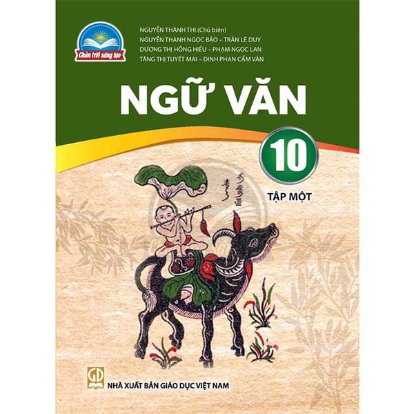 Ngữ Văn Lớp 10 - Tập 1 - Chân Trời Sáng Tạo