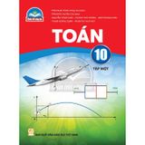 Toán Lớp 10 - Tập 1 - Chân Trời Sáng Tạo