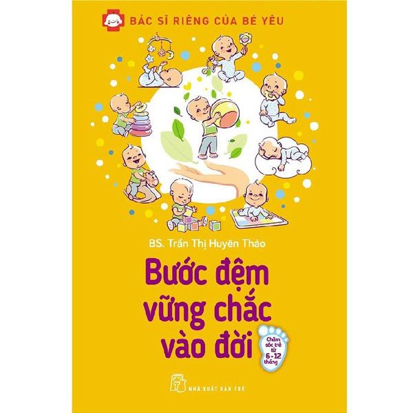 Bác Sĩ Riêng Của Bé Yêu - Bước Đệm Vững Chắc Vào Đời