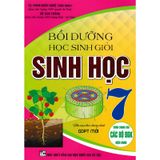 Bồi Dưỡng Học Sinh Giỏi Sinh Học 7 (Biên Soạn Theo Chương Trình GDPT Mới)