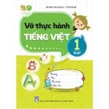 Vở Thực Hành Tiếng Việt Lớp 1 - Tập 1 (Bộ Kết Nối Tri Thức Với Cuộc Sống)