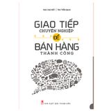 Giao Tiếp Chuyên Nghiệp Để Bán Hàng Thành Công