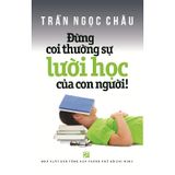 Đừng Coi Thường Sự Lười Học Của Con Người