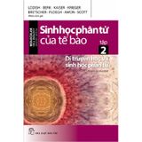 Sinh Học Phân Tử Của Tế Bào - Tập 2 - Di Truyền Học Và Sinh Học Phân Tử