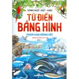 Từ Điển Bằng Hình - Phân Loại Động Vật - Phần 1 (Song Ngữ Việt - Anh)