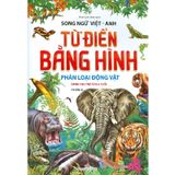 Từ Điển Bằng Hình - Phân Loại Động Vật - Phần 2 (Song Ngữ Việt - Anh)