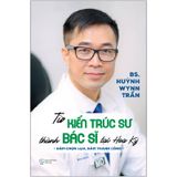 Từ Kiến Trúc Sư Thành Bác Sĩ Tại Hoa Kỳ