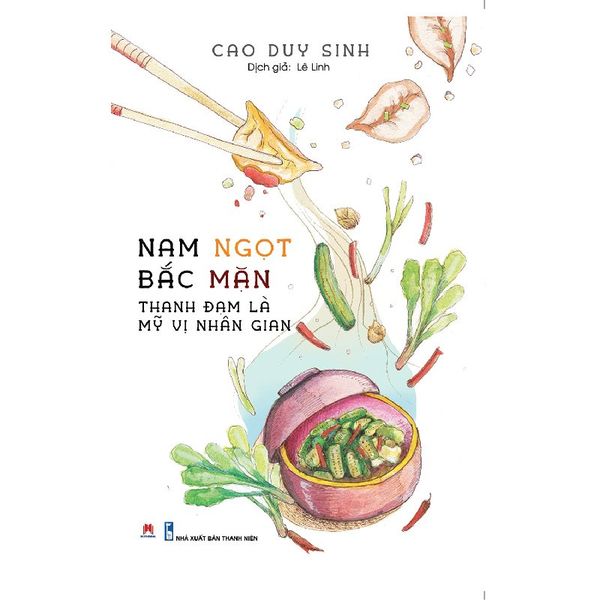 Nam Ngọt Bắc Mặn - Thanhh Đạm Là Mỹ Vị Nhân Gian