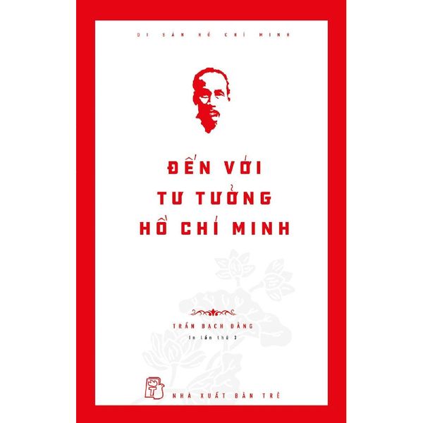 Di Sản Hồ Chí Minh - Đến Với Tư Tưởng Hồ Chí Minh