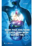 Đánh Thức Khả Năng Tự Chữa Lành Bệnh Của Cơ Thể