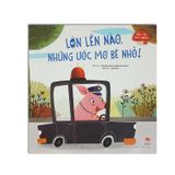 Bên Con Mỗi Ngày - Lớn Lên Nào, Những Ước Mơ Bé Nhỏ!