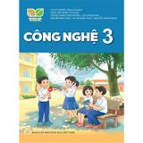 Công Nghệ Lớp 3 - Kết Nối Tri Thức Với Cuộc Sống