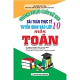 Chinh Phục Giải  Đề Thi Bài Toán Thực Tế  Tuyển Sinh Vào Lớp 10 Môn Toán