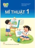 Mĩ Thuật Lớp 1 - Kết Nối Tri Thức Với Cuộc Sống