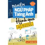 Nghiền Ngữ Pháp Tiếng Anh Hình Que - Tập 2: Nâng Cao