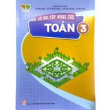 Vở Bài Tập Nâng Cao Toán Lớp 3 – Tập 2 (Bộ Kết Nối Tri Thức Với Cuộc Sống)