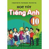 Học Tốt Tiếng Anh Lớp 10