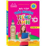 Bài Tập Trắc Nghiệm Tiếng Anh Lớp 10 - Tập 1